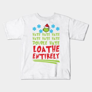 Hate Hate Hate Hate Hate Hate Double Hate Loathe Entirely Kids T-Shirt